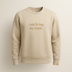 " I Am Living My Truth" Crewneck - Foundation Line